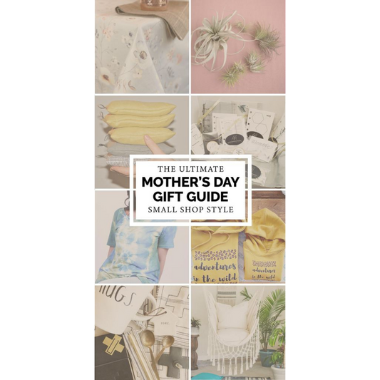 Ultimate Mothers Day Gift Guide Small Business Style